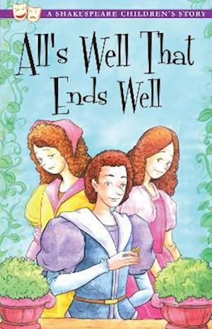 All's Well That Ends Well: A Shakespeare Children's Story