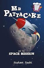 Mr Pattacake and the Space Mission