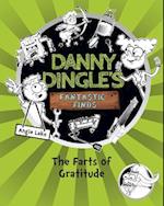 Danny Dingle's Fantastic Finds: The Farts of Gratitude (book 5)