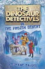 The Dinosaur Detectives in The Frozen Desert