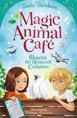 Magic Animal Cafe: Shazza the Homesick Cockatoo