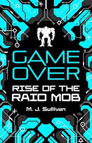 Game Over: Rise of the Raid Mob