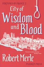 City of Wisdom and Blood: Fortunes of France 2