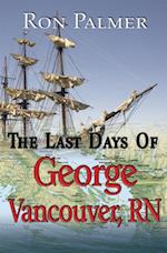 Last Days Of George Vancouver, RN