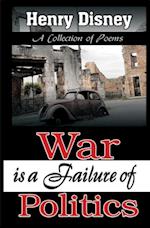 War is a Failure of Politics - A Collection of Poems