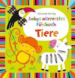 Babys allererstes Fühlbuch: Tiere