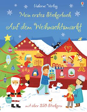 Mein erstes Stickerbuch: Auf dem Weihnachtsmarkt