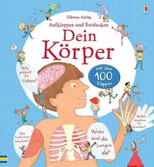 Aufklappen und Entdecken: Dein Körper