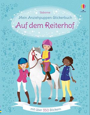 Mein Anziehpuppen-Stickerbuch: Auf dem Reiterhof