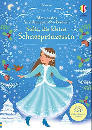 Mein erstes Anziehpuppen-Stickerbuch: Sofia, die kleine Schneeprinzessin