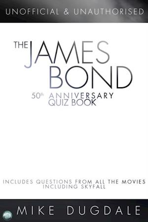 James Bond 50th Anniversary Quiz Book
