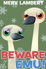 Beware of the Emu!