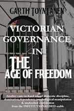 Victorian Governance in the Age of Freedom