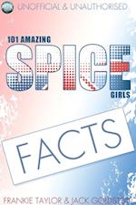 101 Amazing Spice Girls Facts