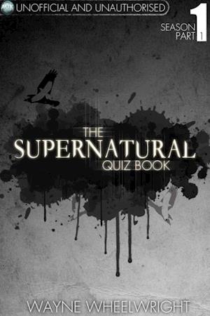 Supernatural Quiz Book - Season 1 Part 1