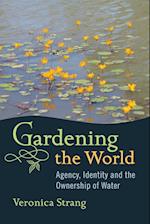 Gardening the World