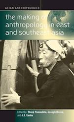 Making of Anthropology in East and Southeast Asia