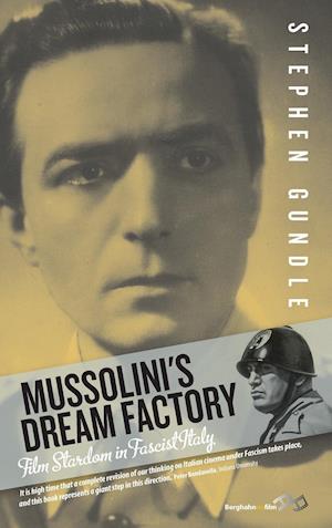 Mussolini's Dream Factory