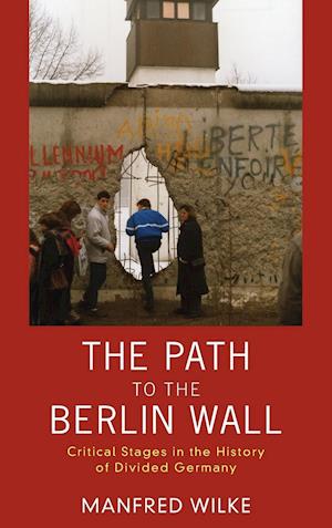 The Path to the Berlin Wall