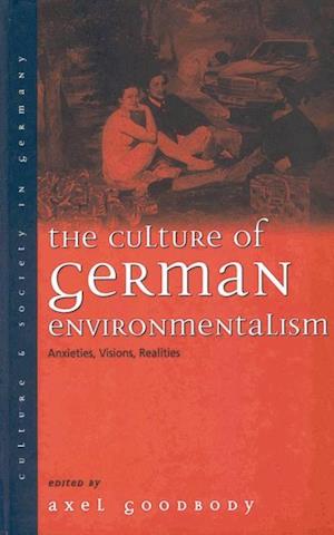 Culture of German Environmentalism, The