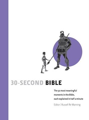 30-Second Bible: The 50 Most Significant Ideas In The Bible, Each