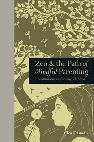 Zen & the Path of Mindful Parenting