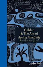 Galileo & the Art of Ageing Mindfully : Wisdom of the night skies