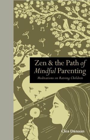 Zen & the Path of Mindful Parenting