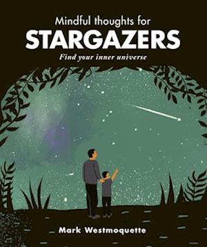 Mindful Thoughts for Stargazers : Find your inner universe