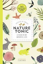 Nature Tonic : A Year in My Mindful Life