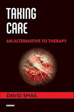 Taking Care : An Alternative to Therapy