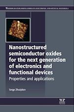 Nanostructured Semiconductor Oxides for the Next Generation of Electronics and Functional Devices