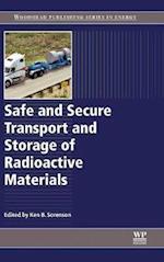 Safe and Secure Transport and Storage of Radioactive Materials