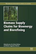 Biomass Supply Chains for Bioenergy and Biorefining