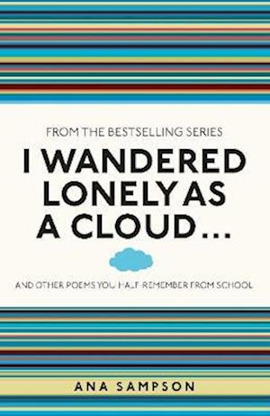 I Wandered Lonely as a Cloud...