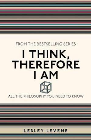 I Think, Therefore I Am