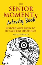 The Senior Moments Activity Book