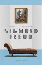 How to Think Like Sigmund Freud