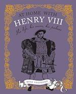 At Home with Henry VIII