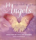 44 Ways to Talk to Your Angel