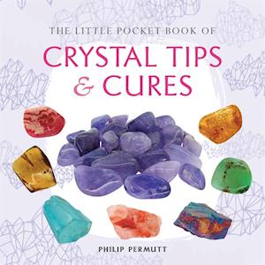 Little Book of Crystal Tips & Cures