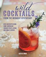 Wild Cocktails from the Midnight Apothecary