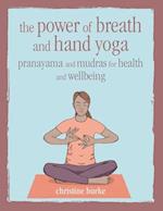 The Power of Breath and Hand Yoga