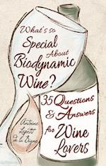 What's So Special about Biodynamic Wine?