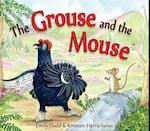 The Grouse and the Mouse