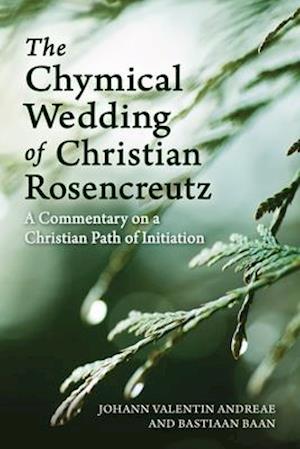 The Chymical Wedding of Christian Rosenkreutz