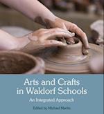 Educating through Arts and Crafts: An integrated approach to craft work in Steiner Waldorf schools