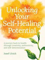 Unlocking Your Self-Healing Potential