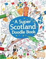 A Super Scotland Doodle Book