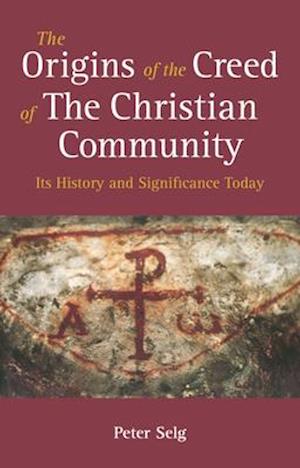 The Origins of the Creed of the Christian Community